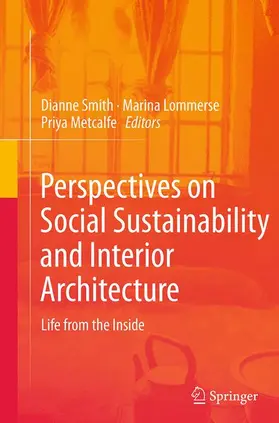 Smith / Metcalfe / Lommerse |  Perspectives on Social Sustainability and Interior Architecture | Buch |  Sack Fachmedien