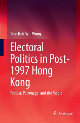 Wong |  Electoral Politics in Post-1997 Hong Kong | Buch |  Sack Fachmedien