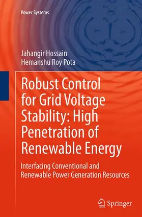 Pota / Hossain |  Robust Control for Grid Voltage Stability: High Penetration of Renewable Energy | Buch |  Sack Fachmedien