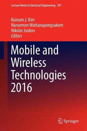 Kim / Joukov / Wattanapongsakorn |  Mobile and Wireless Technologies 2016 | Buch |  Sack Fachmedien