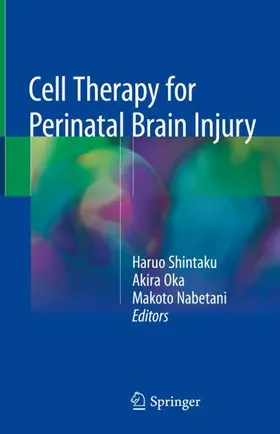 Shintaku / Nabetani / Oka |  Cell Therapy for Perinatal Brain Injury | Buch |  Sack Fachmedien