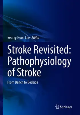 Lee |  Stroke Revisited: Pathophysiology of Stroke | Buch |  Sack Fachmedien