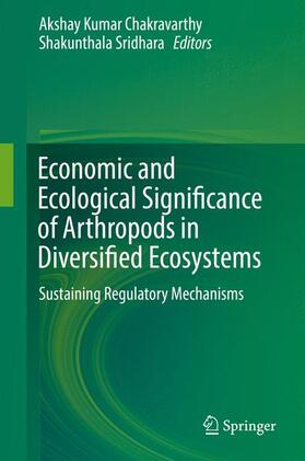 Sridhara / Chakravarthy |  Economic and Ecological Significance of Arthropods in Diversified Ecosystems | Buch |  Sack Fachmedien