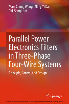 Wong / Dai / Lam |  Parallel Power Electronics Filters in Three-Phase Four-Wire Systems | eBook | Sack Fachmedien