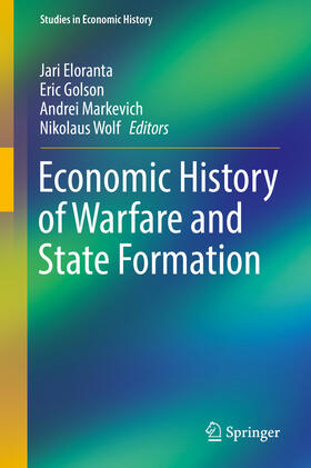 Eloranta / Golson / Markevich |  Economic History of Warfare and State Formation | eBook | Sack Fachmedien