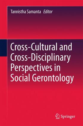 Samanta |  Cross-Cultural and Cross-Disciplinary Perspectives in Social Gerontology | Buch |  Sack Fachmedien