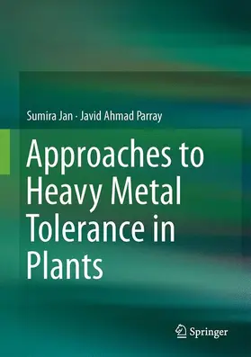 Parray / Jan |  Approaches to Heavy Metal Tolerance in Plants | Buch |  Sack Fachmedien