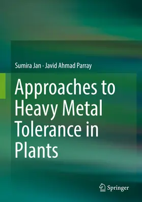 Jan / Parray |  Approaches to Heavy Metal Tolerance in Plants | eBook | Sack Fachmedien