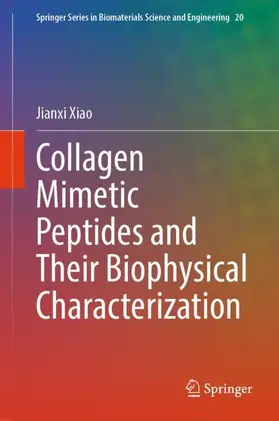 Xiao |  Collagen Mimetic Peptides and Their Biophysical Characterization | Buch |  Sack Fachmedien