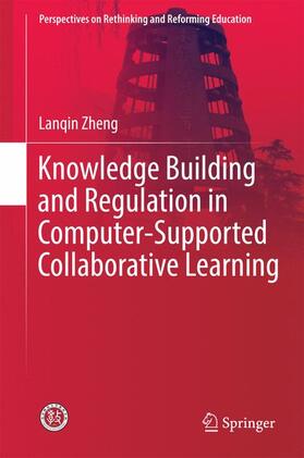 Zheng |  Knowledge Building and Regulation in Computer-Supported Collaborative Learning | Buch |  Sack Fachmedien