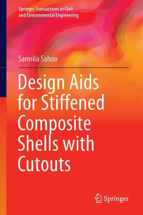 Sahoo |  Design Aids for Stiffened Composite Shells with Cutouts | Buch |  Sack Fachmedien