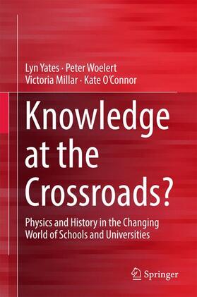 Yates / O'Connor / Woelert |  Knowledge at the Crossroads? | Buch |  Sack Fachmedien