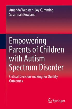 Webster / Rowland / Cumming |  Empowering Parents of Children with Autism Spectrum Disorder | Buch |  Sack Fachmedien
