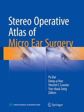 Dai / Song / Han |  Stereo Operative Atlas of Micro Ear Surgery | Buch |  Sack Fachmedien