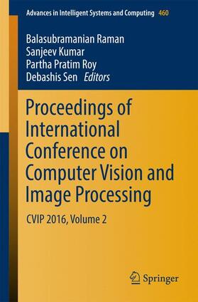 Raman / Sen / Kumar |  Proceedings of International Conference on Computer Vision and Image Processing | Buch |  Sack Fachmedien