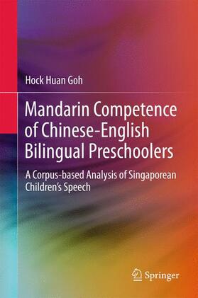 Goh |  Mandarin Competence of Chinese-English Bilingual Preschoolers | Buch |  Sack Fachmedien