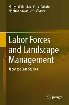 Shimizu / Takatori / Kawaguchi |  Labor Forces and Landscape Management | eBook | Sack Fachmedien