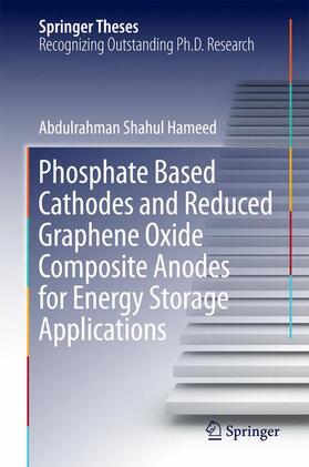 Hameed |  Phosphate Based Cathodes and Reduced Graphene Oxide Composite Anodes for Energy Storage Applications | Buch |  Sack Fachmedien