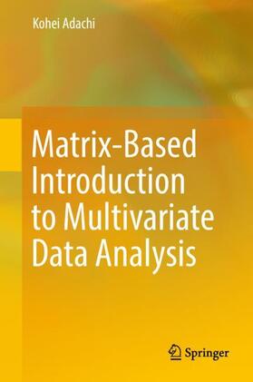 Adachi |  Matrix-Based Introduction to Multivariate Data Analysis | Buch |  Sack Fachmedien