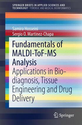 Hosseini / Martinez-Chapa |  Fundamentals of Maldi-Tof-MS Analysis | Buch |  Sack Fachmedien