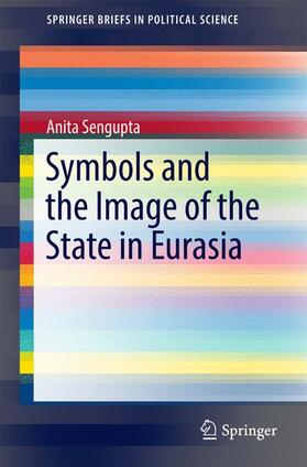 Sengupta |  Symbols and the Image of the State in Eurasia | Buch |  Sack Fachmedien