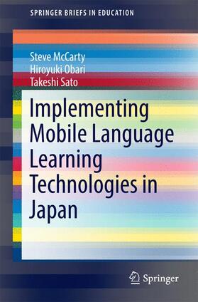 McCarty / Obari / Sato |  Implementing Mobile Language Learning Technologies in Japan | Buch |  Sack Fachmedien