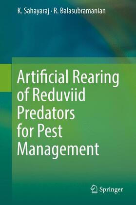 Balasubramanian / Sahayaraj |  Artificial Rearing of Reduviid Predators for Pest Management | Buch |  Sack Fachmedien