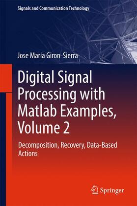 Giron-Sierra |  Digital Signal Processing with Matlab Examples, Volume 2 | Buch |  Sack Fachmedien