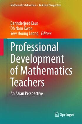 Kaur / Leong / Kwon |  Professional Development of Mathematics Teachers | Buch |  Sack Fachmedien