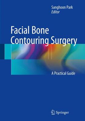 Park |  Facial Bone Contouring Surgery | Buch |  Sack Fachmedien