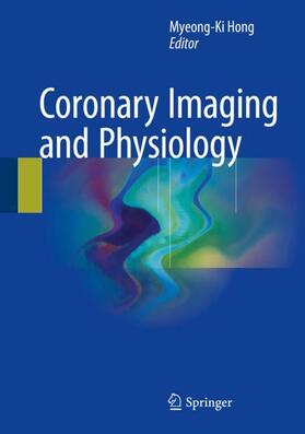 Hong |  Coronary Imaging and Physiology | Buch |  Sack Fachmedien