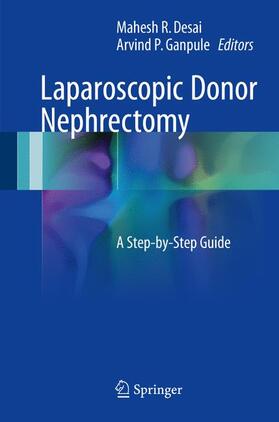 Ganpule / Desai |  Laparoscopic Donor Nephrectomy | Buch |  Sack Fachmedien