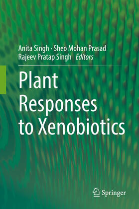 Singh / Prasad |  Plant Responses to Xenobiotics | eBook | Sack Fachmedien