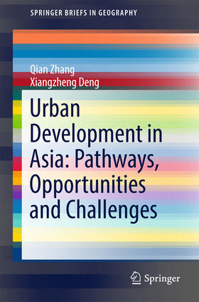 Zhang / Deng |  Urban Development in Asia: Pathways, Opportunities and Challenges | eBook | Sack Fachmedien