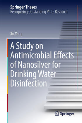 Yang |  A Study on Antimicrobial Effects of Nanosilver for Drinking Water Disinfection | eBook | Sack Fachmedien