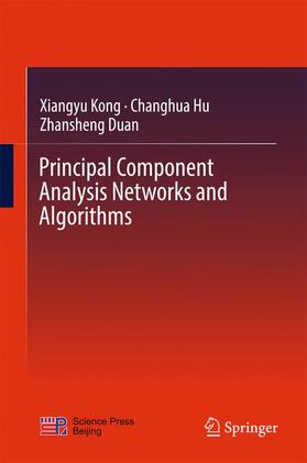 Kong / Duan / Hu |  Principal Component Analysis Networks and Algorithms | Buch |  Sack Fachmedien