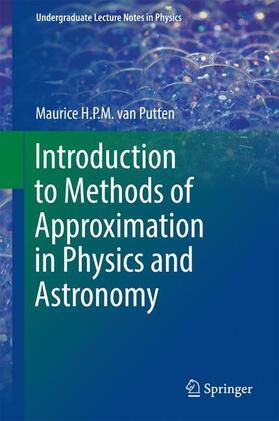 van Putten |  Introduction to Methods of Approximation in Physics and Astronomy | Buch |  Sack Fachmedien
