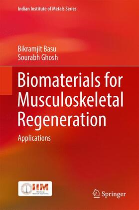 Ghosh / Basu |  Biomaterials for Musculoskeletal Regeneration | Buch |  Sack Fachmedien