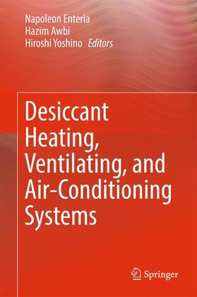 Enteria / Yoshino / Awbi |  Desiccant Heating, Ventilating, and Air-Conditioning Systems | Buch |  Sack Fachmedien