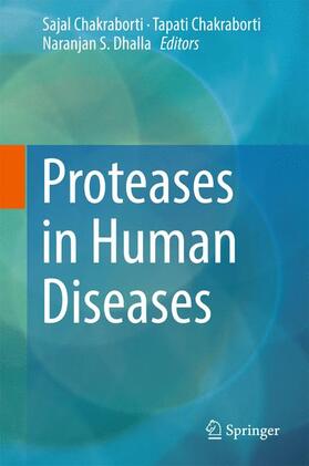 Chakraborti / Dhalla |  Proteases in Human Diseases | Buch |  Sack Fachmedien