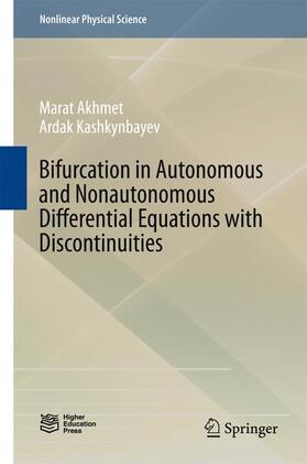 Kashkynbayev / Akhmet |  Bifurcation in Autonomous and Nonautonomous Differential Equations with Discontinuities | Buch |  Sack Fachmedien