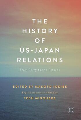 Minohara / Iokibe |  The History of US-Japan Relations | Buch |  Sack Fachmedien