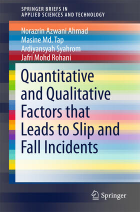 Syahrom / Ahmad / Tap |  Quantitative and Qualitative Factors that Leads to Slip and Fall Incidents | eBook | Sack Fachmedien