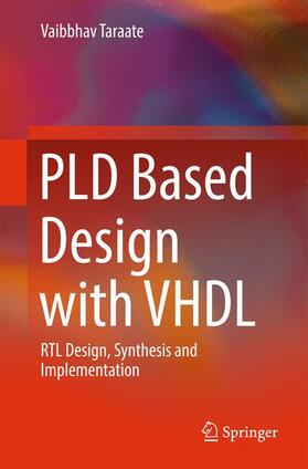 Taraate |  PLD Based Design with VHDL | Buch |  Sack Fachmedien