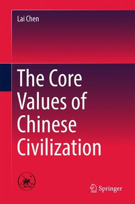 Chen |  The Core Values of Chinese Civilization | Buch |  Sack Fachmedien