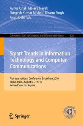 Unal / Nayak / Joshi |  Smart Trends in Information Technology and Computer Communications | Buch |  Sack Fachmedien