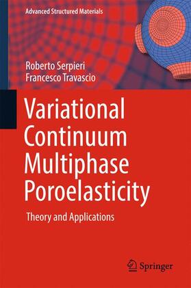 Travascio / Serpieri |  Variational Continuum Multiphase Poroelasticity | Buch |  Sack Fachmedien