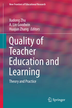 Zhu / Goodwin / Zhang |  Quality of Teacher Education and Learning | eBook | Sack Fachmedien