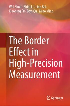Zhou / Li / Miao |  The Border Effect in High-Precision Measurement | Buch |  Sack Fachmedien