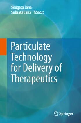 Jana |  Particulate Technology for Delivery of Therapeutics | Buch |  Sack Fachmedien